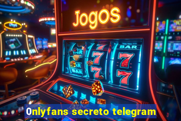 0nlyfans secreto telegram